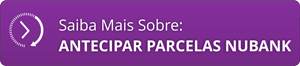 Antecipar parcelas nubank - passo 1